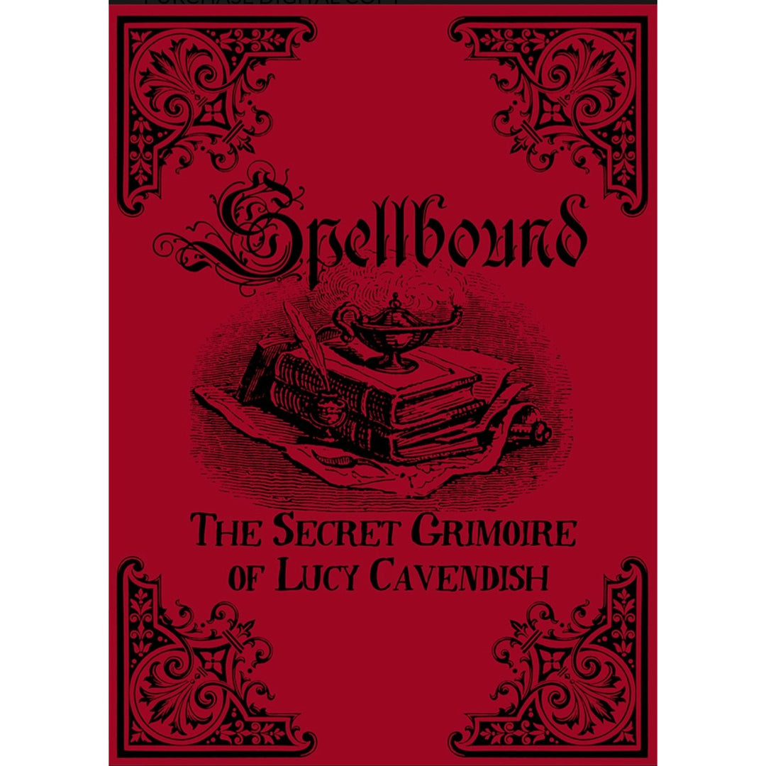 Spellbound - The Secret Grimoire of Lucy Cavendish
